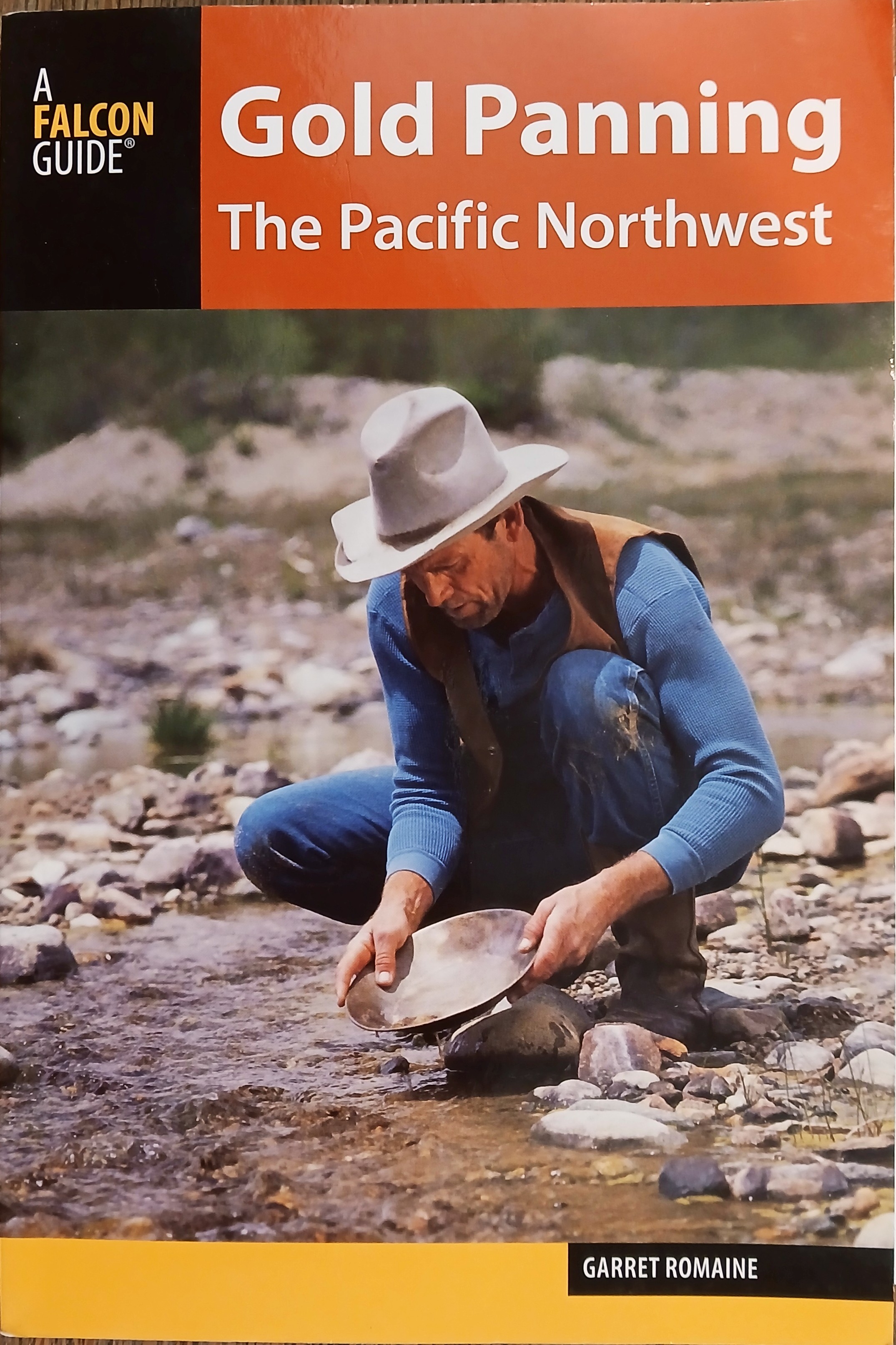 Gold Panning the Pacific Northwest (A Falcon Guide)