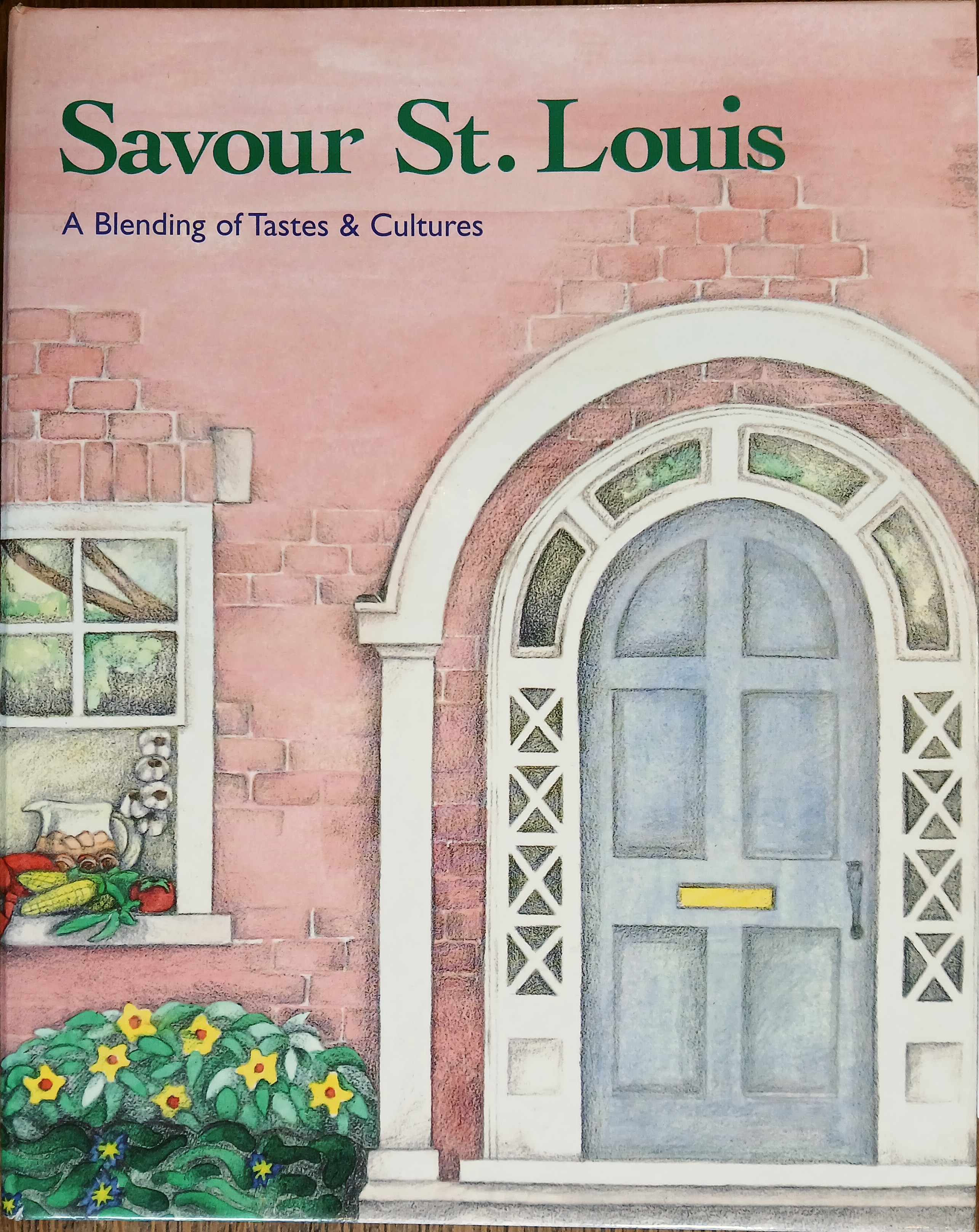 Image for Savour St. Louis: A Blending of Tastes and Cultures Savour St. Louis: A Blending of Tastes and Cultures