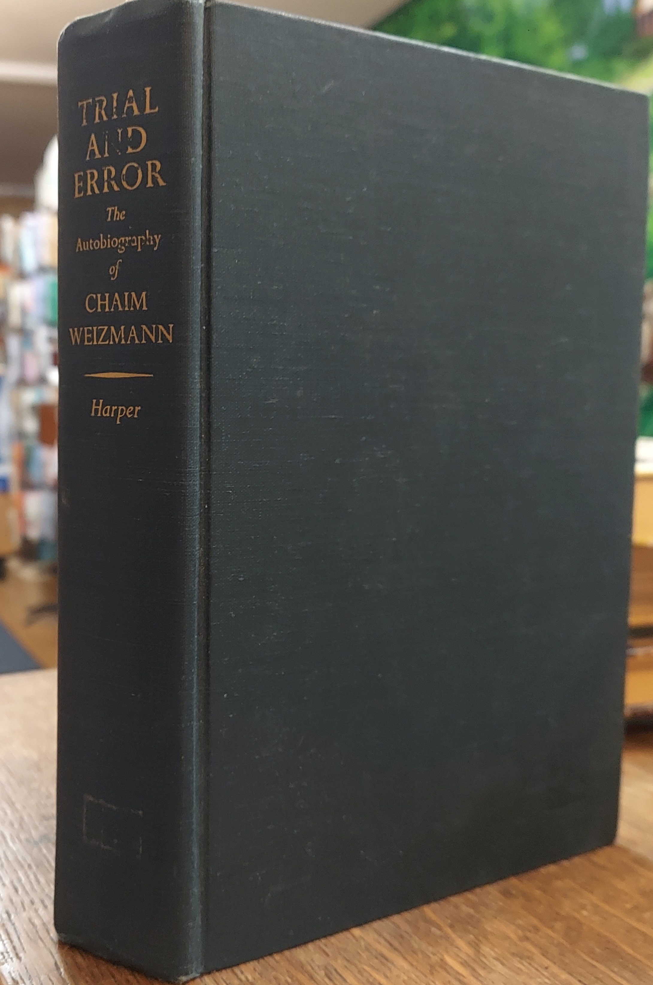 Trial and Error :the Autobiography of Chaim Weizmann