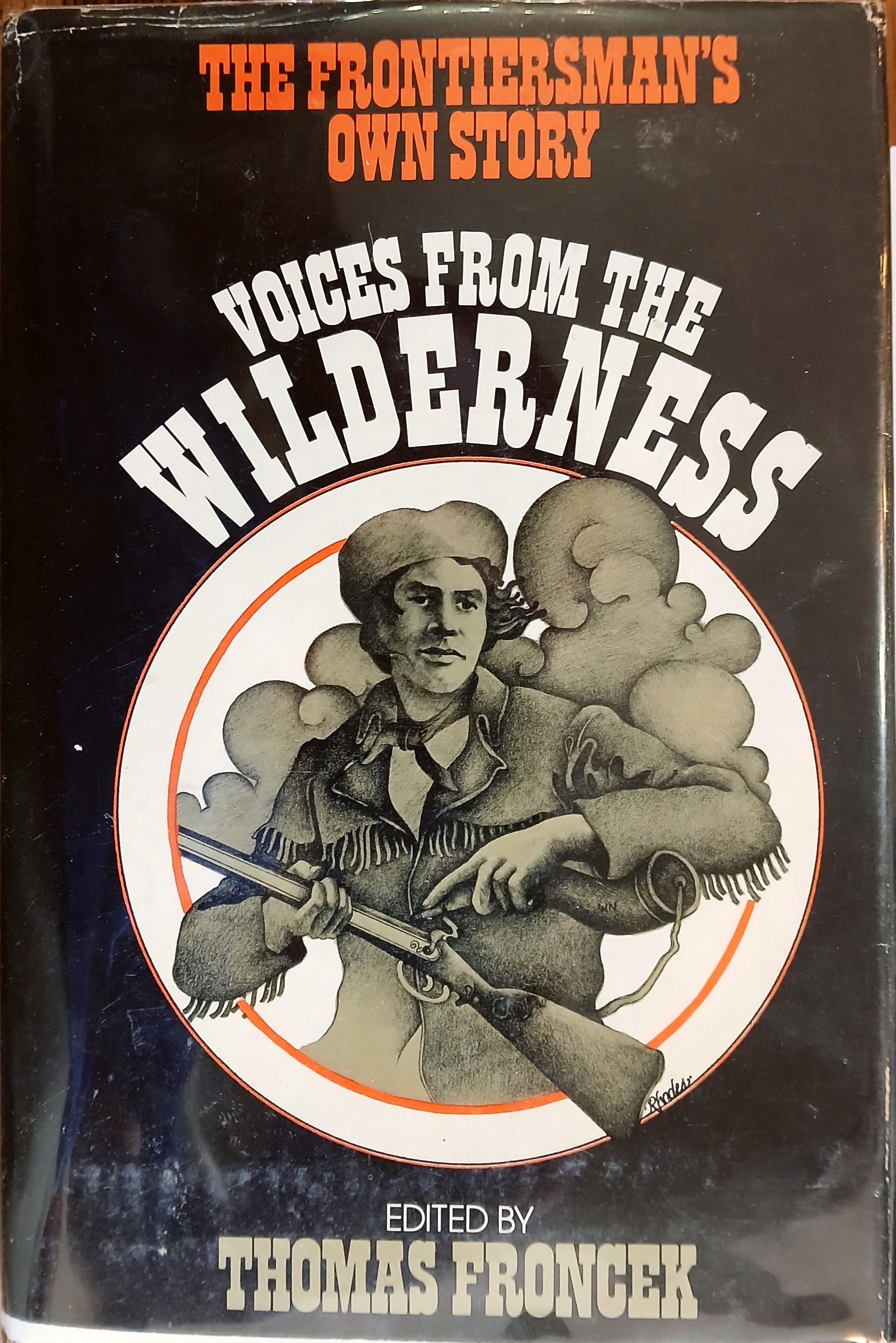 Voices from the Wilderness: The Frontiersman's Own Story