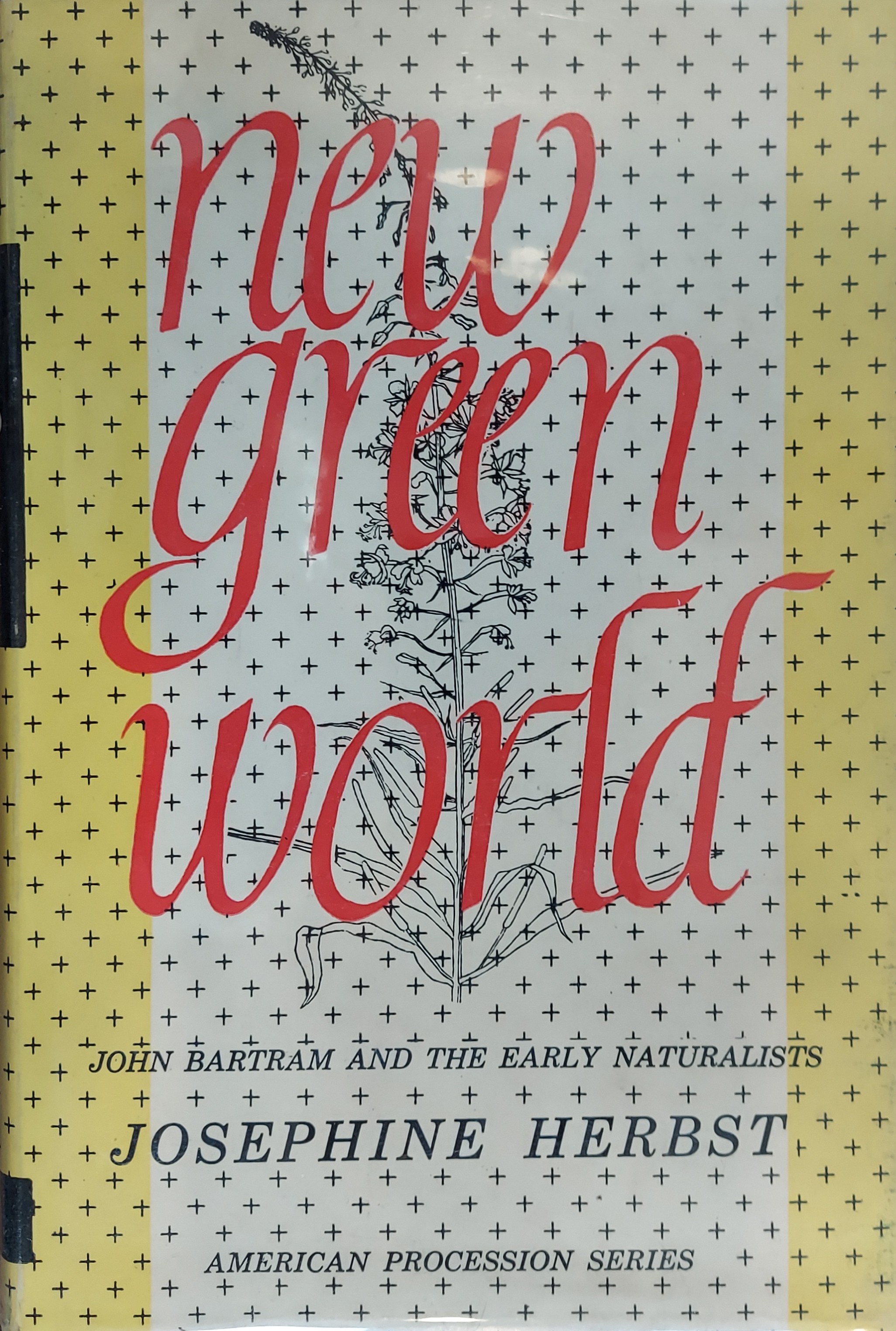 New Green World : John Bartram and the Early Naturalists