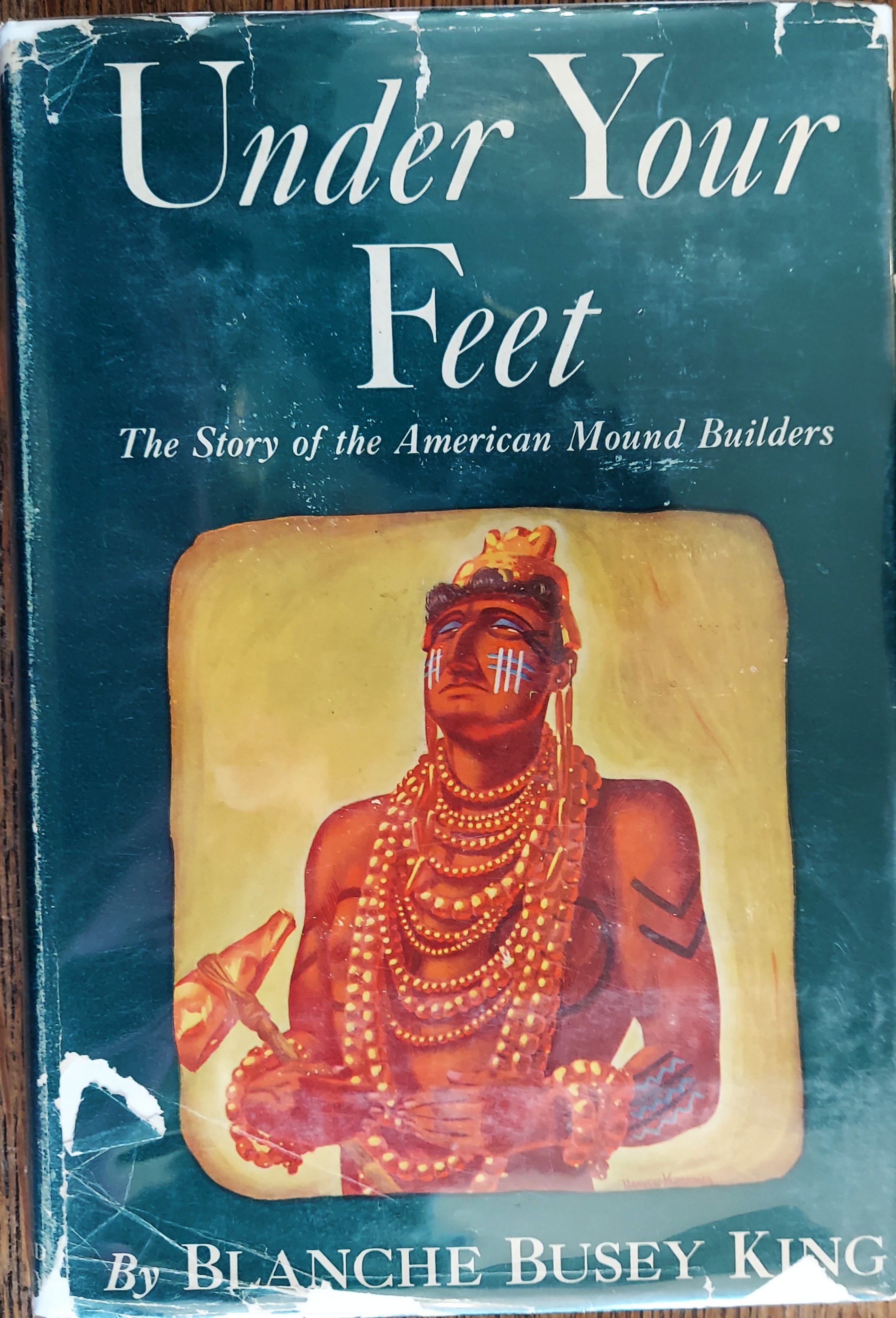Under Your Feet : The Story of the American Mound Builders