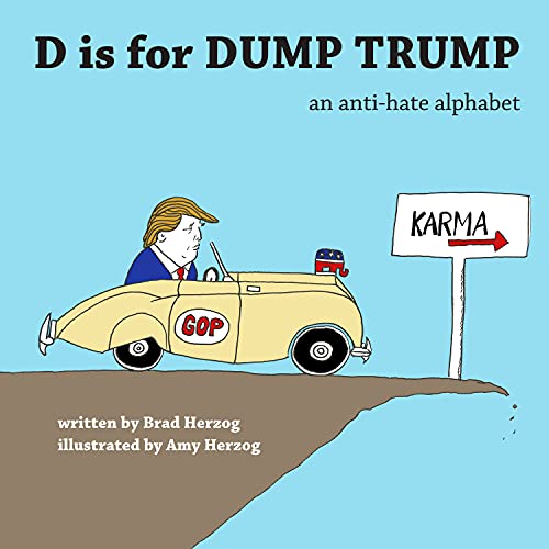 D is for Dump Trump: An Anti-Hate Alphabet