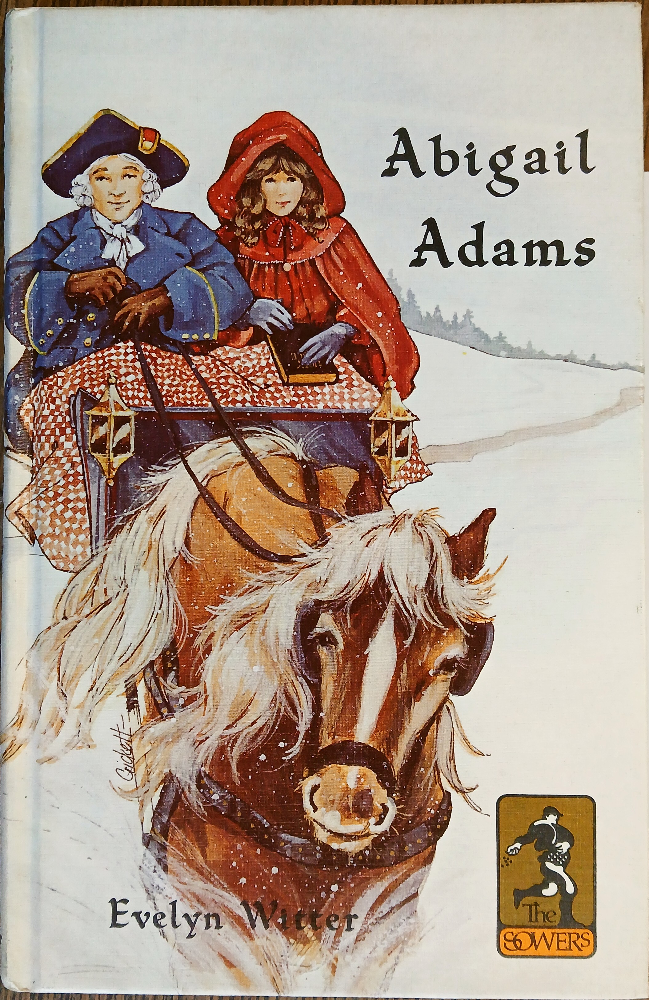 Abigail Adams: First Lady of Faith and Courage (The Sowers)