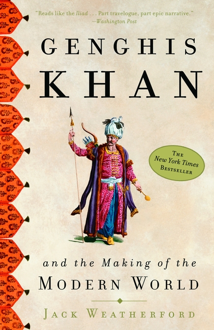 Image for Genghis Khan and the Making of the Modern World Genghis Khan and the Making of the Modern World