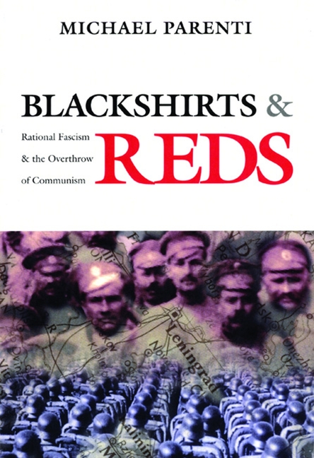 Blackshirts & Reds : Rational Fascism and the Overthrow of Communism