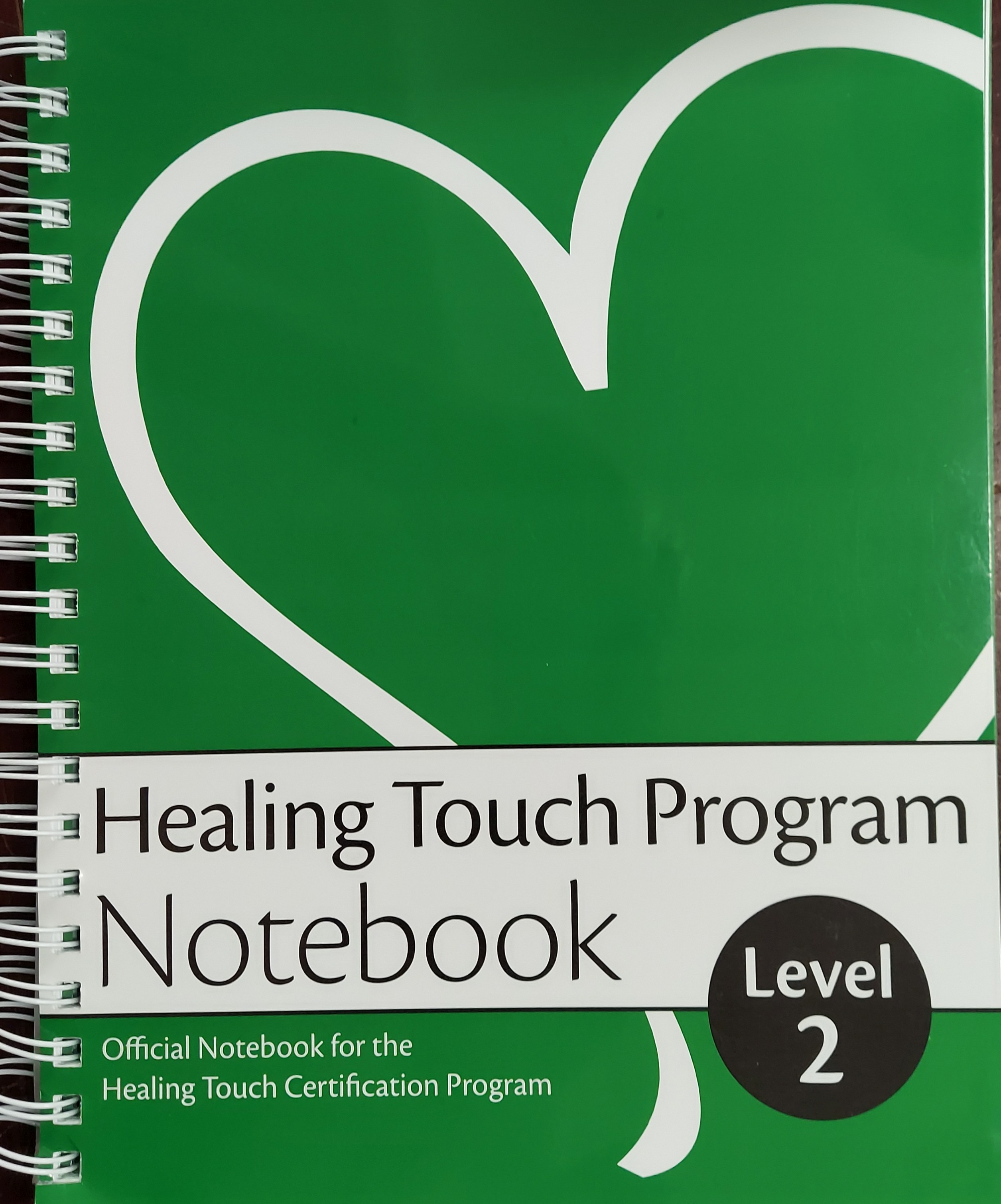 Healing Touch Notebook: Level 2: Official Notebook for the Healing Touch Certification Program