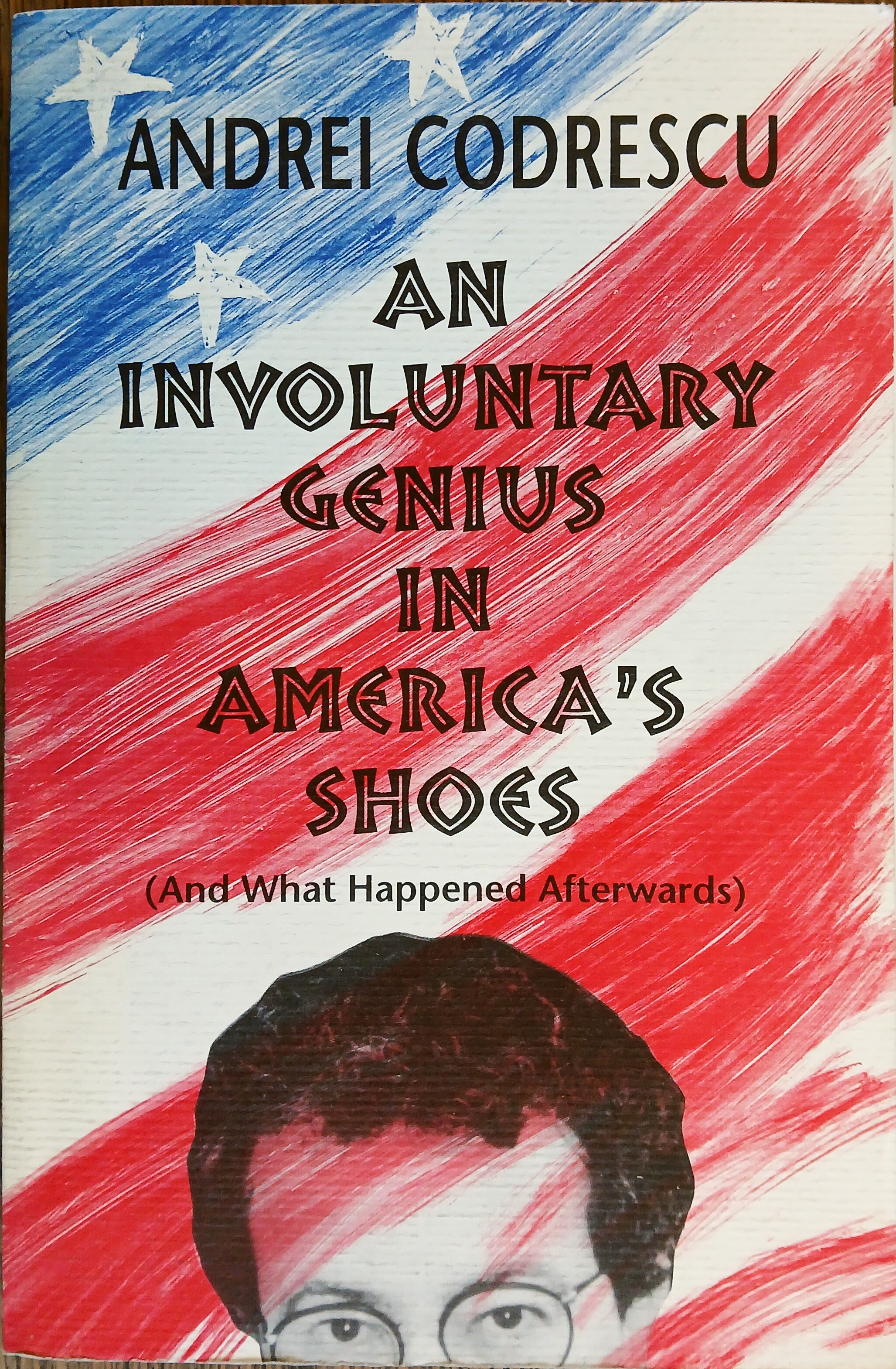 An Involuntary Genius in America's Shoes (And What Happened Afterwards)