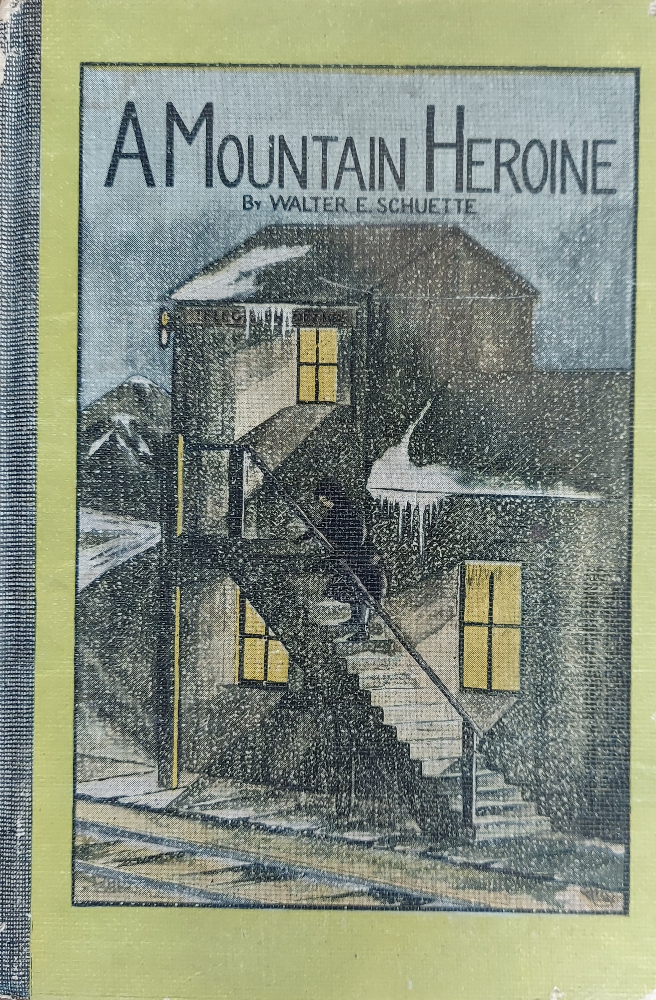 A Mountain Heroine: A Story For Girls and Others