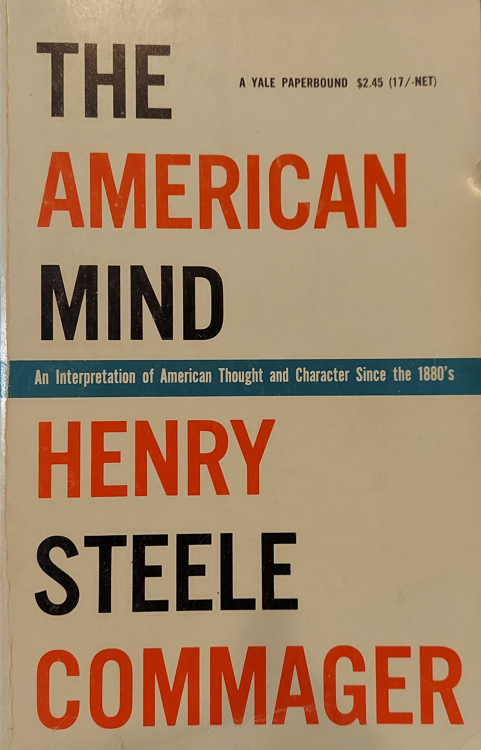 The American Mind: An Interpretation of American Thought and Character Since the 1800's