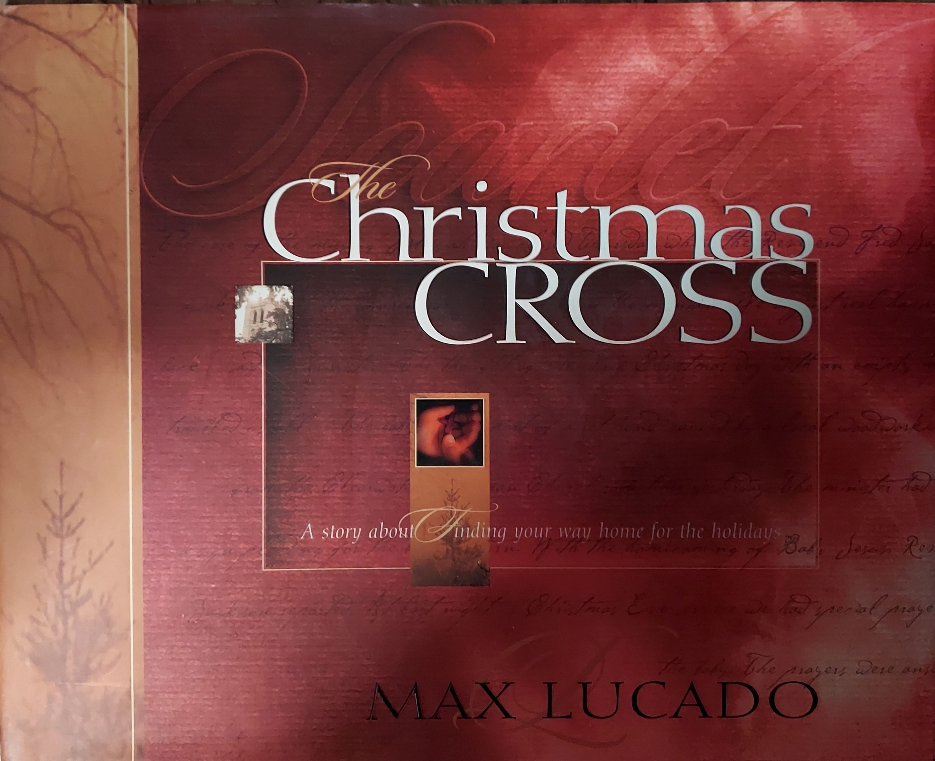 The Christmas Cross: A Story About Finding Your Way Home for the Holidays