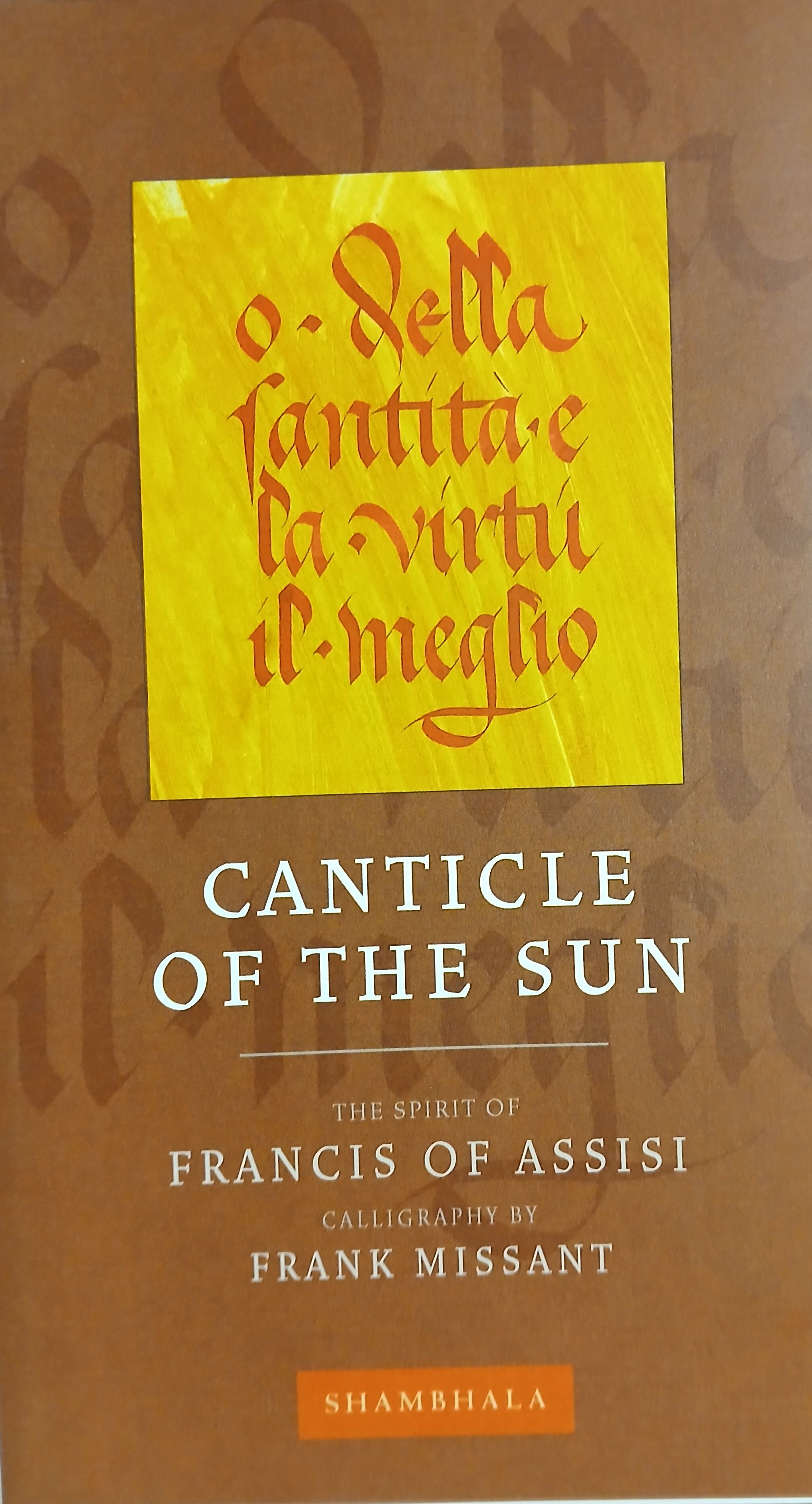 Canticle of the Sun : The Spirit of Francis of Assisi