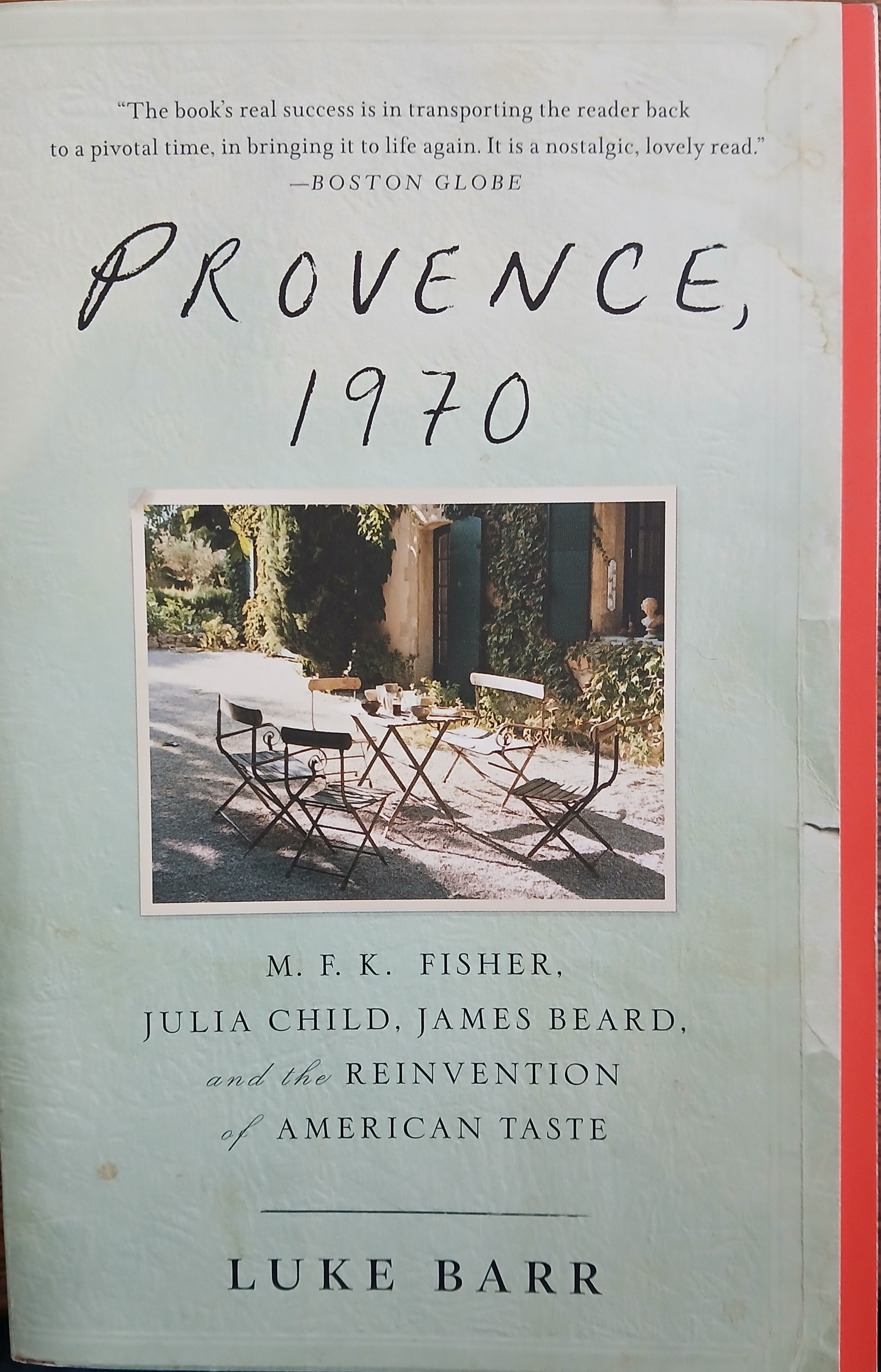 Provence, 1970: M.F.K. Fisher, Julia Child, James Beard, and the Reinvention of American Taste