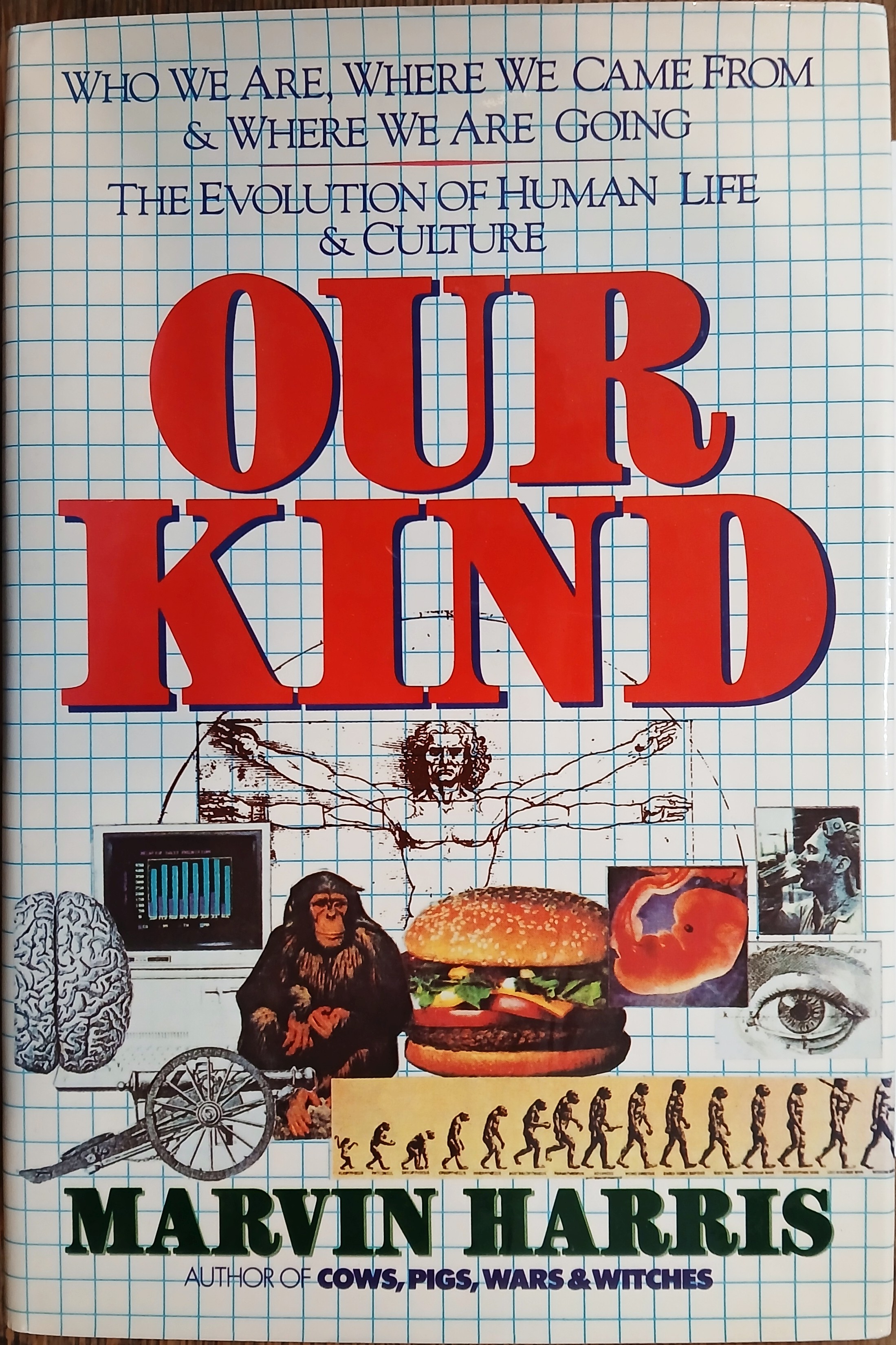 Our Kind: Who We Are, Where We Came From, Where We Are Going