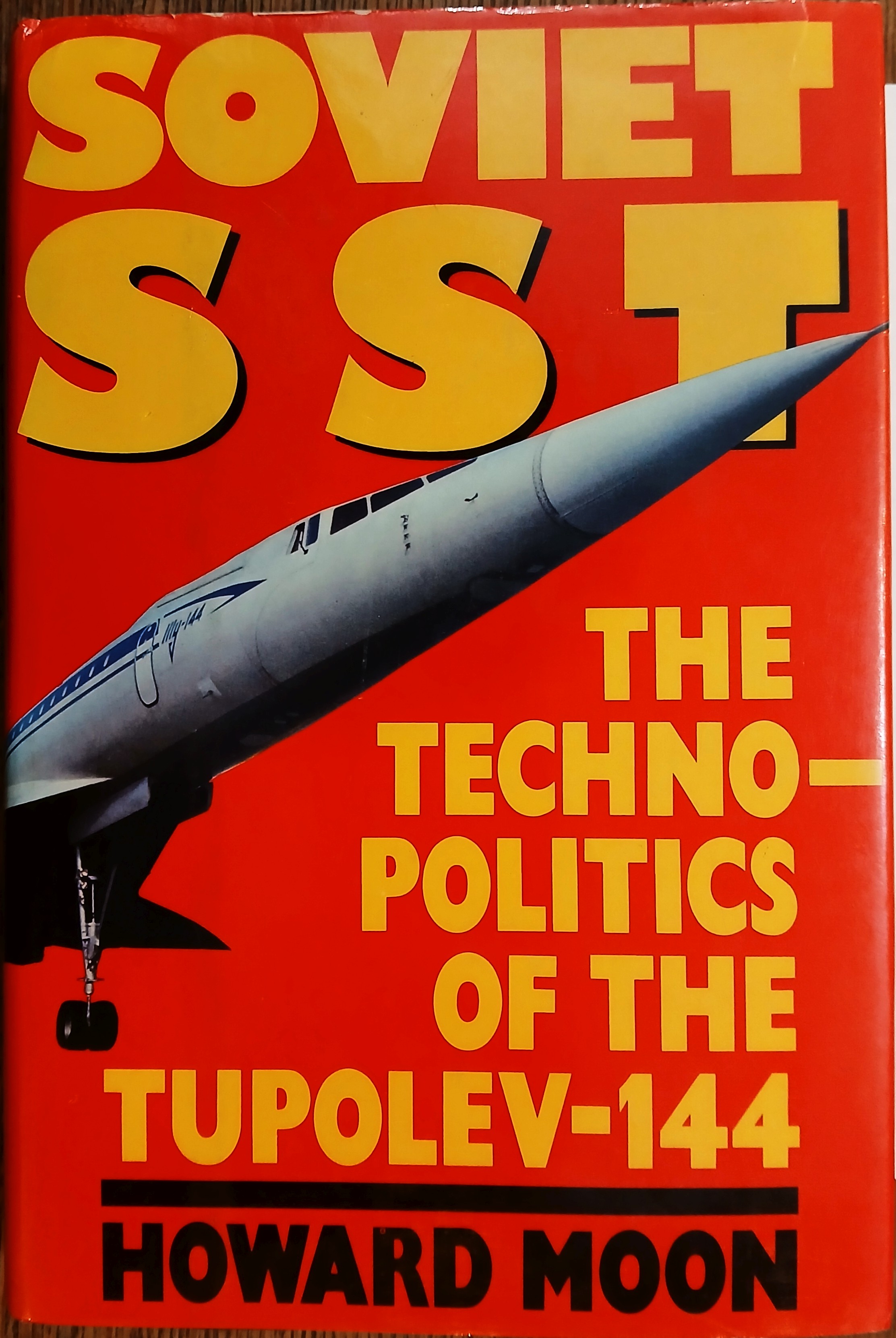 Soviet SS: The Techno-Politics of the Tupolev-144