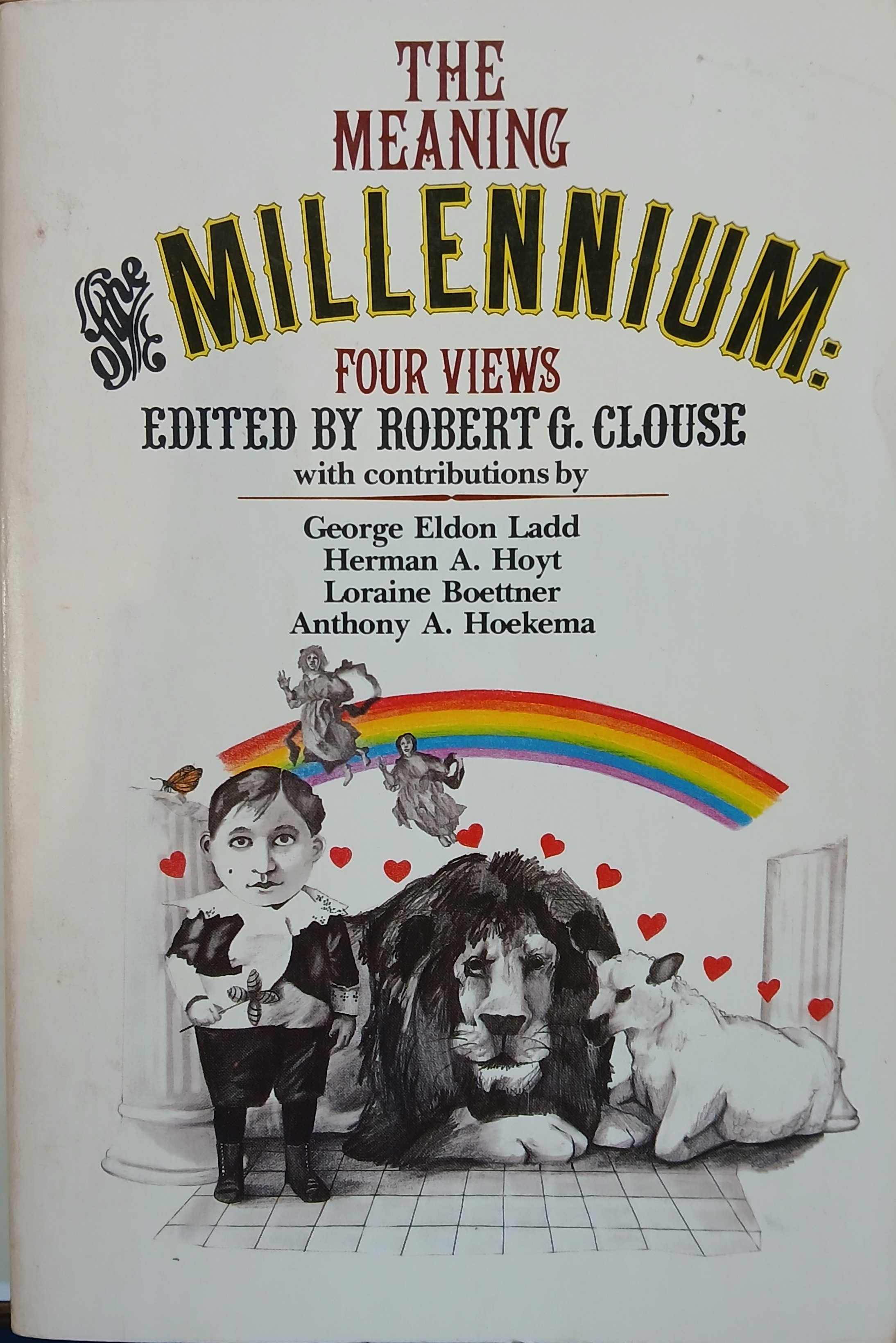 The Meaning of The Millennium: Four Views