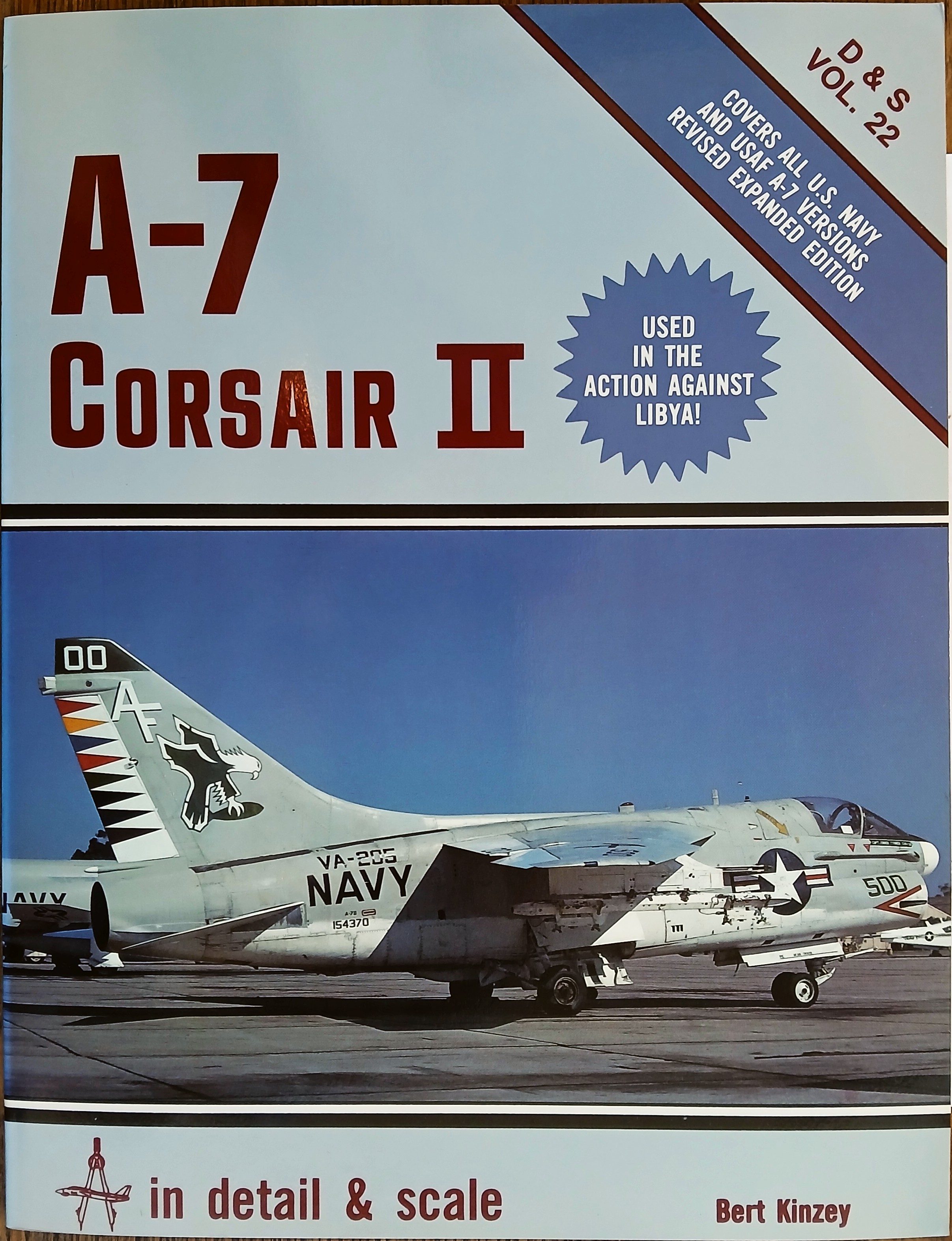 A-7 Corsair II in Detail and Scale (D & S Vol. 22)