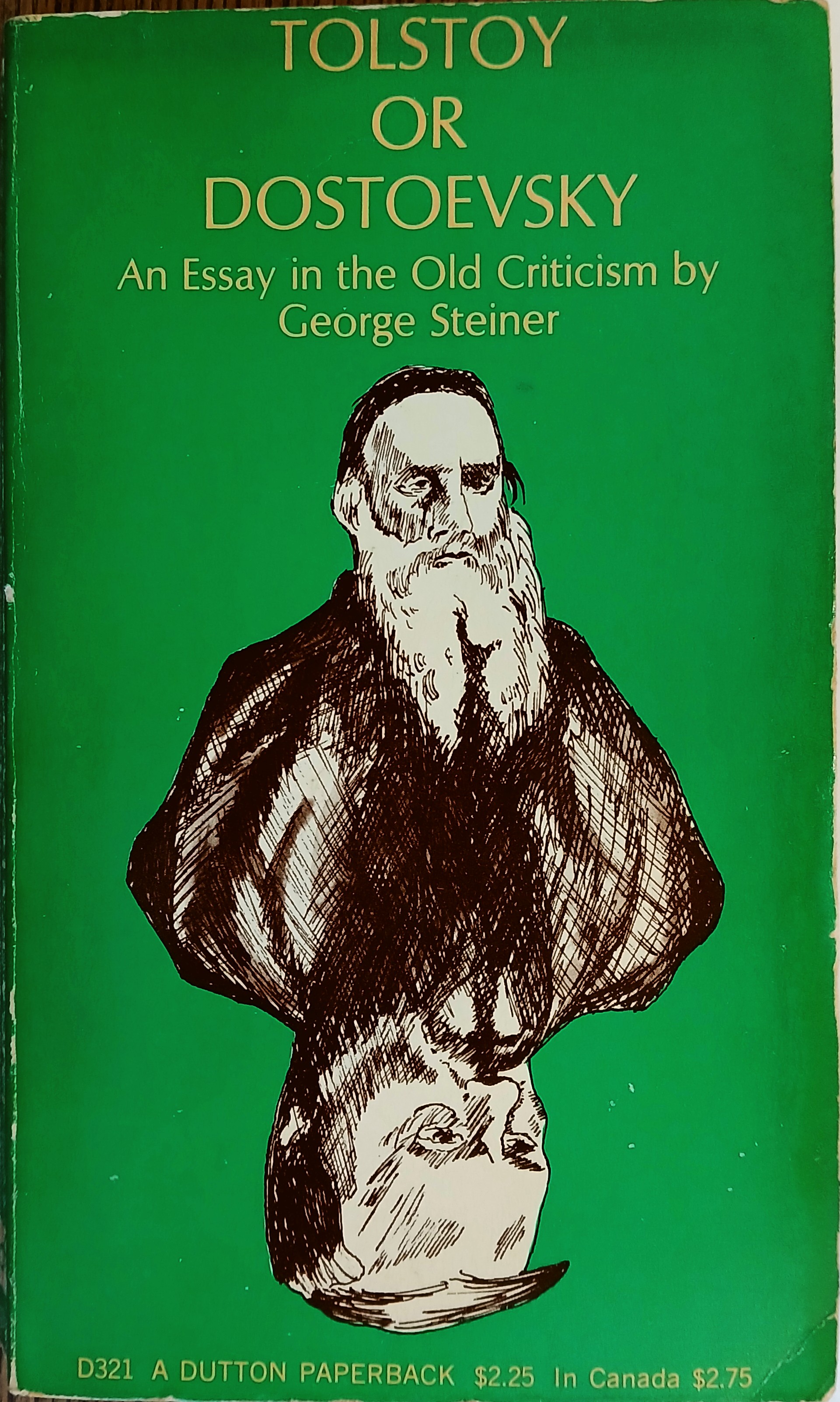 Tolstoy or Dostoevsky: An Essay in the Old Criticism