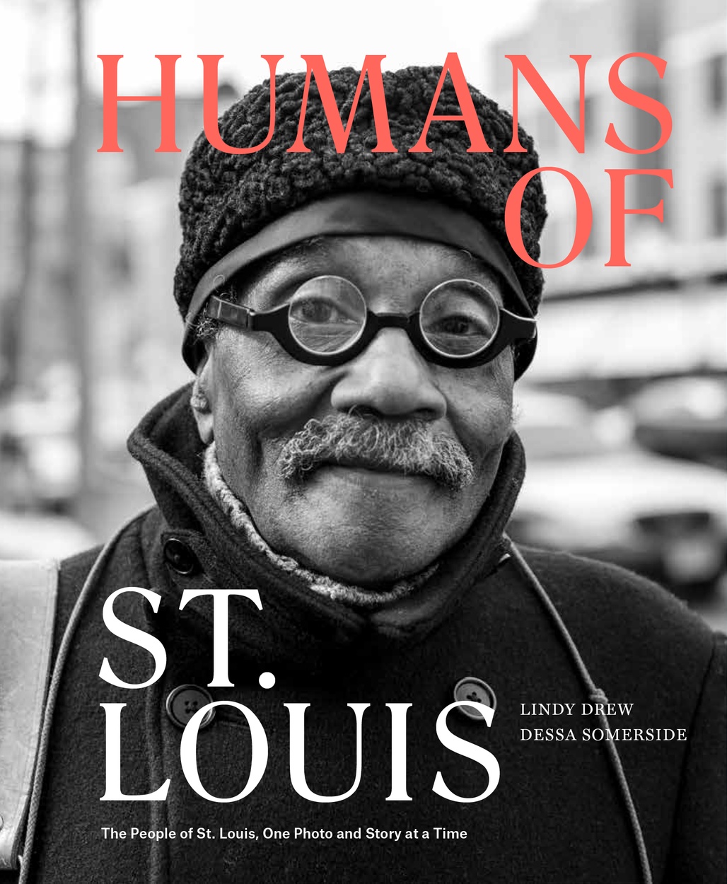 Humans of St. Louis: The People of St. Louis, One Photo and Story at a Time